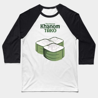 Thai Traditional Dessert Baseball T-Shirt